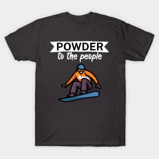 Powder to the people T-Shirt